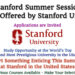 Applications are Invited for Stanford Summer Session – Study Opportunity at the World’s Top & Most Prestigious University in the USA